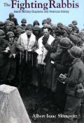 Fighting Rabbis Jewish Military Chaplains & American History