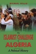 Islamist Challenge In Algeria A Politica