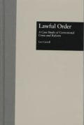 Lawful Order: A Case Study of Correctional Crisis and Reform
