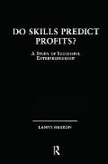 Do Skills Predict Profits: A Study of Successful Entrepreneurship