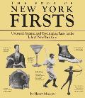 The Book of New York Firsts: Unusual, Arcane, and Fascinating Facts in the Life of New York City