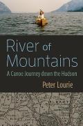 River of Mountains A Canoe Journey Down the Hudson