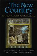 The New Country: Stories from the Yiddish about Life in America