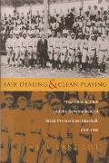 Fair Dealing and Clean Playing: The Hilldale Club and the Development of Black Professional Baseball, 1910-1932
