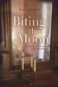 Biting the Moon: A Memoir of Feminism and Motherhood