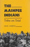 Mashpee Indians: Tribe on Trial