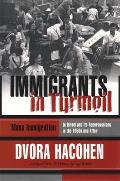 Immigrants in Turmoil: The Great Wave of Immigration to Israel and Its Absorption, 1948-1955