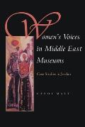 Women's Voices in Middle East Museums: Case Studies in Jordan
