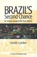 Brazils Second Chance En Route Toward the First World