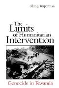 The Limits of Humanitarian Intervention: Genocide in Rwanda