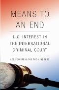 Means to an End: U.S. Interest in the International Criminal Court