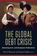 The Global Debt Crisis: Haunting U.S. and European Federalism