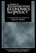 Essays in Transportation Economics & Policy A Handbook in Honor of John R Meyer
