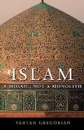 Islam A Mosaic Not A Monolith