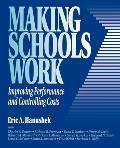 Making Schools Work: Improving Performance and Controlling Costs