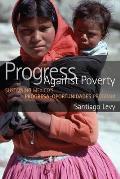 Progress Against Poverty: Sustaining Mexico's Progresa-Oportunidades Program