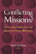 Conflicting Missions?: Teachers Unions and Educational Reform