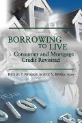 Borrowing to Live: Consumer and Mortgage Credit Revisited