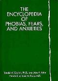 Encyclopedia of Phobias, Fears & Anxieties