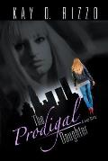 The Prodigal Daughter: A True Story
