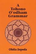 A Tohono O'Odham Grammar