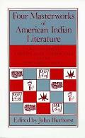 Four Masterworks of American Indian Literature: Quetzalcoatl, the Ritual of Condolence, Cuceb, the Night Chant