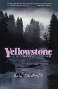 Yellowstone: A Wilderness Besieged