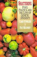 Shattering Food Politics & the Loss of Genetic Diversity