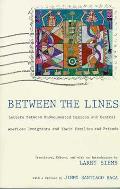 Between the Lines Letters Between Undocumented Mexican & Latin American Immigrants & Their Families & Friends