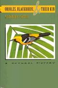Orioles, Blackbirds, and Their Kin: A Natural History