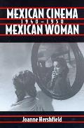 Mexican Cinema/Mexican Women, 1940-1950