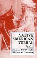 Native American Verbal Art: Texts and Contexts