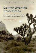 Getting Over the Color Green Contemporary Environmental Literature of the Southwest
