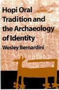 Hopi Oral Tradition And The Archaeology Of Identity
