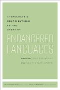 Ethnographic Contributions to the Study of Endangered Languages