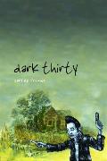 Dark Thirty: Volume 65