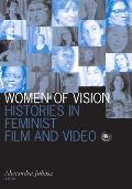 Women of Vision: Histories in Feminist Film and Video