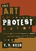 Art of Protest Culture & Activism from the Civil Rights Movement to the Streets of Seattle