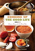 Cooking Up the Good Life: Creative Recipes for the Family Table