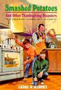 Smashed Potatoes & Other Thanksgiving Disasters