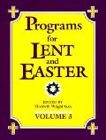 Programs For Lent & Easter Volume 3