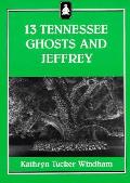 13 Tennessee Ghosts & Jeffrey