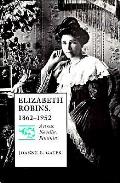 Elizabeth Robins, 1862-1952: Actress, Novelist, Feminist