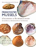 Freshwater Mussels of Alabama & the Mobile Basin in Georgia Mississippi & Tennessee