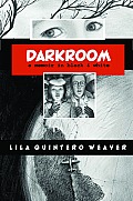 Darkroom A Memoir in Black & White