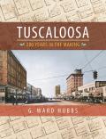 Tuscaloosa: 200 Years in the Making