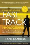 Fast Track Photographer Revised & Expanded