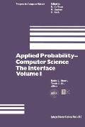 Applied Probability-Computer Science: The Interface Volume 1: Sponsored by Applied Probability Technical Section College of the Operations Research So