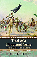 Trial of a Thousand Years: World Order and Islamism Volume 607
