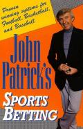 John Patricks Sports Betting Proven Winning Systems for Football Basketball & Baseball